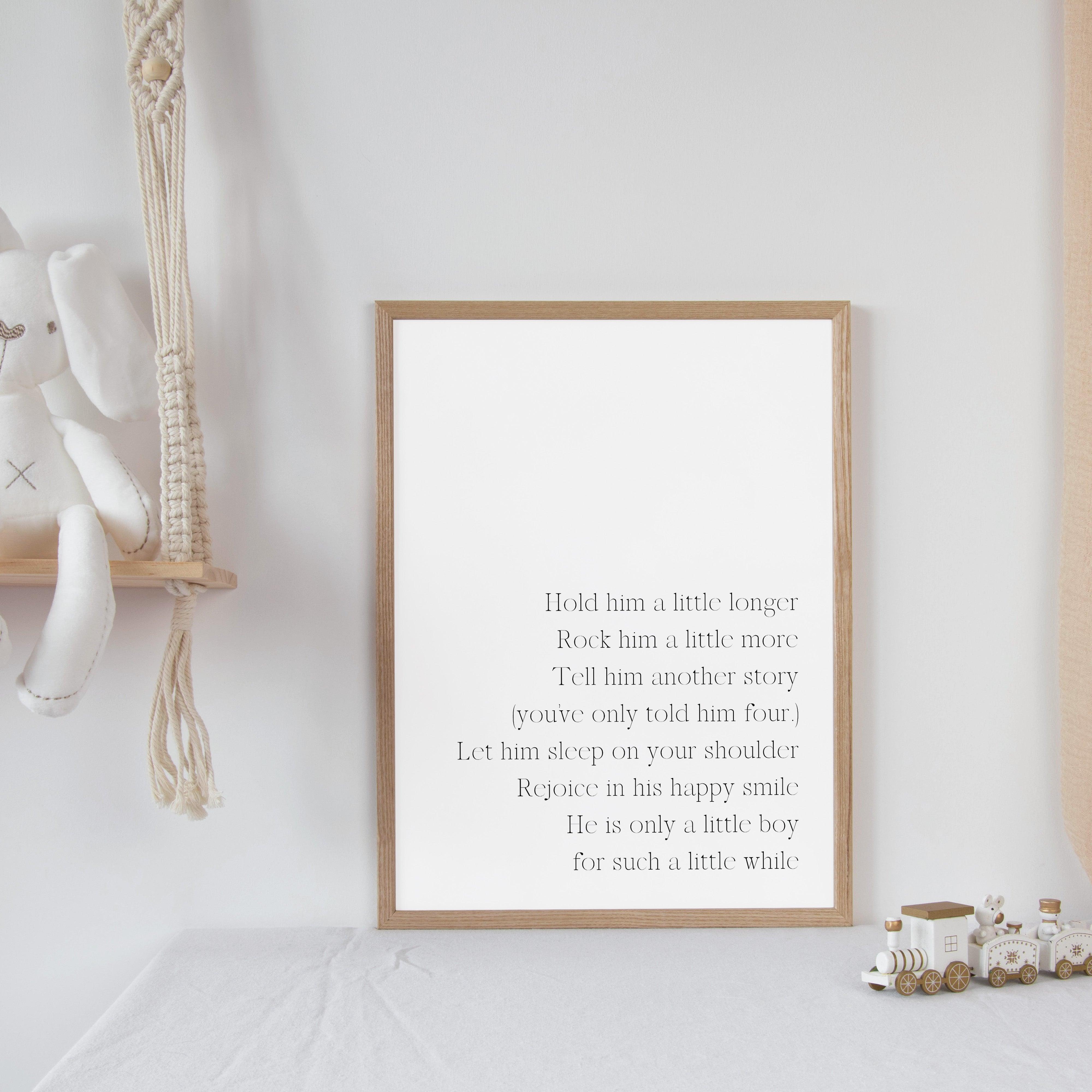 Hold Him A Little Longer - Classic - Quote Print Poster - The Willow Corner