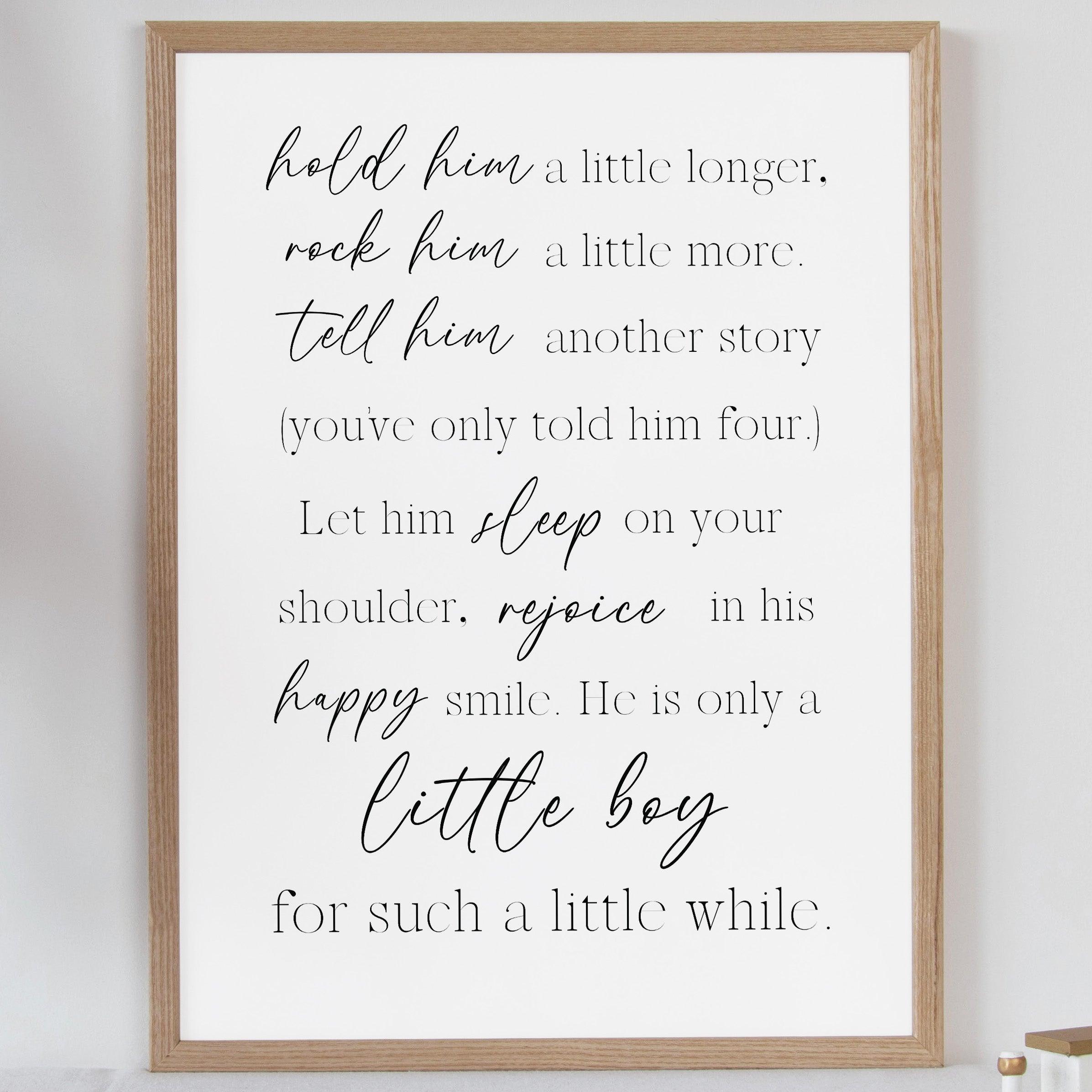Hold Him A Little Longer - Modern - Quote Print Poster - The Willow Corner
