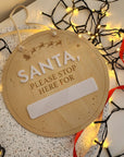 Santa Please Stop Here Engraved Disc - Christmas Hanging Decoration - The Willow Corner