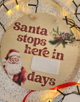 Santa Stops Here Countdown Disc - Christmas Hanging Decoration - The Willow Corner