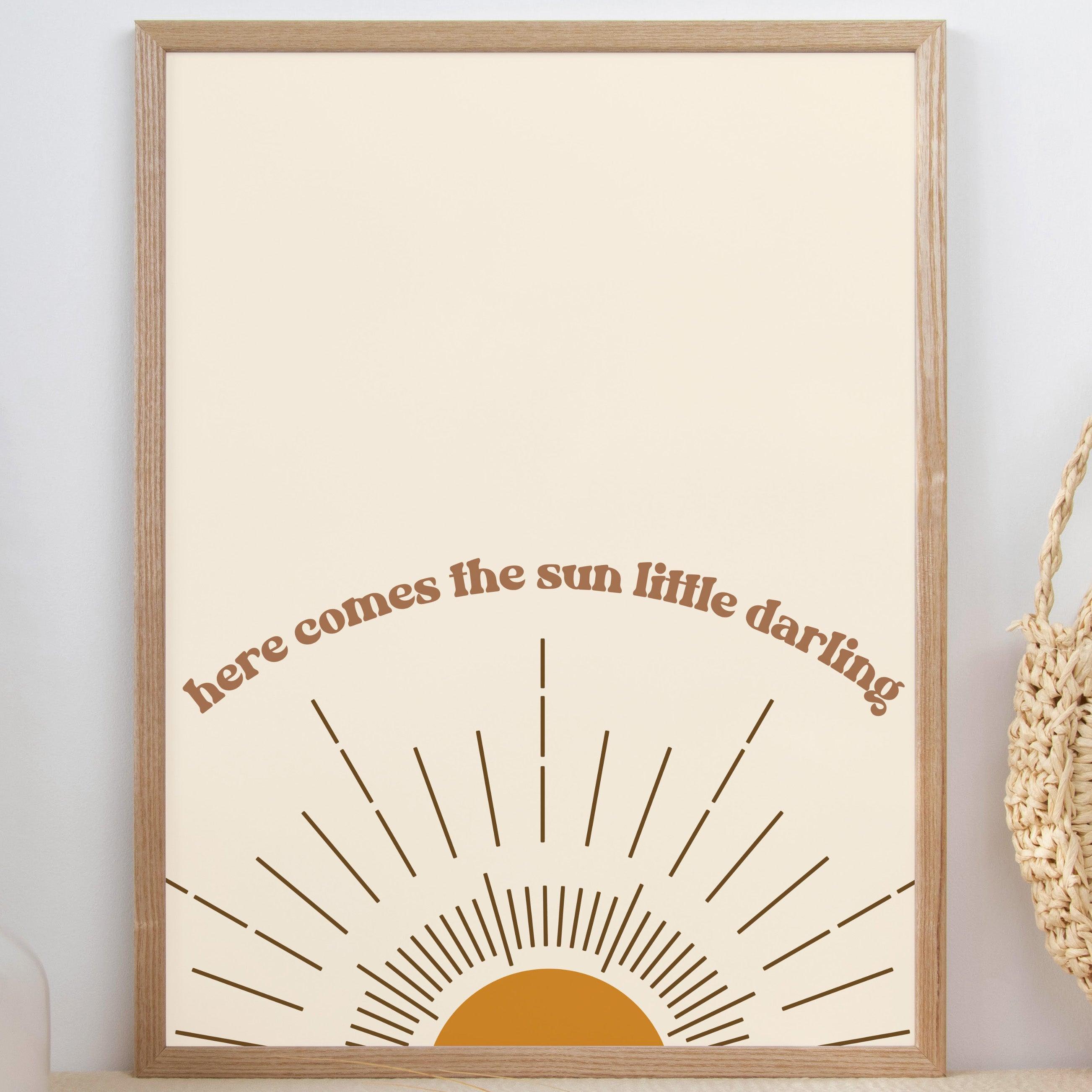 Here Comes The Sun - Quote Print Poster - The Willow Corner