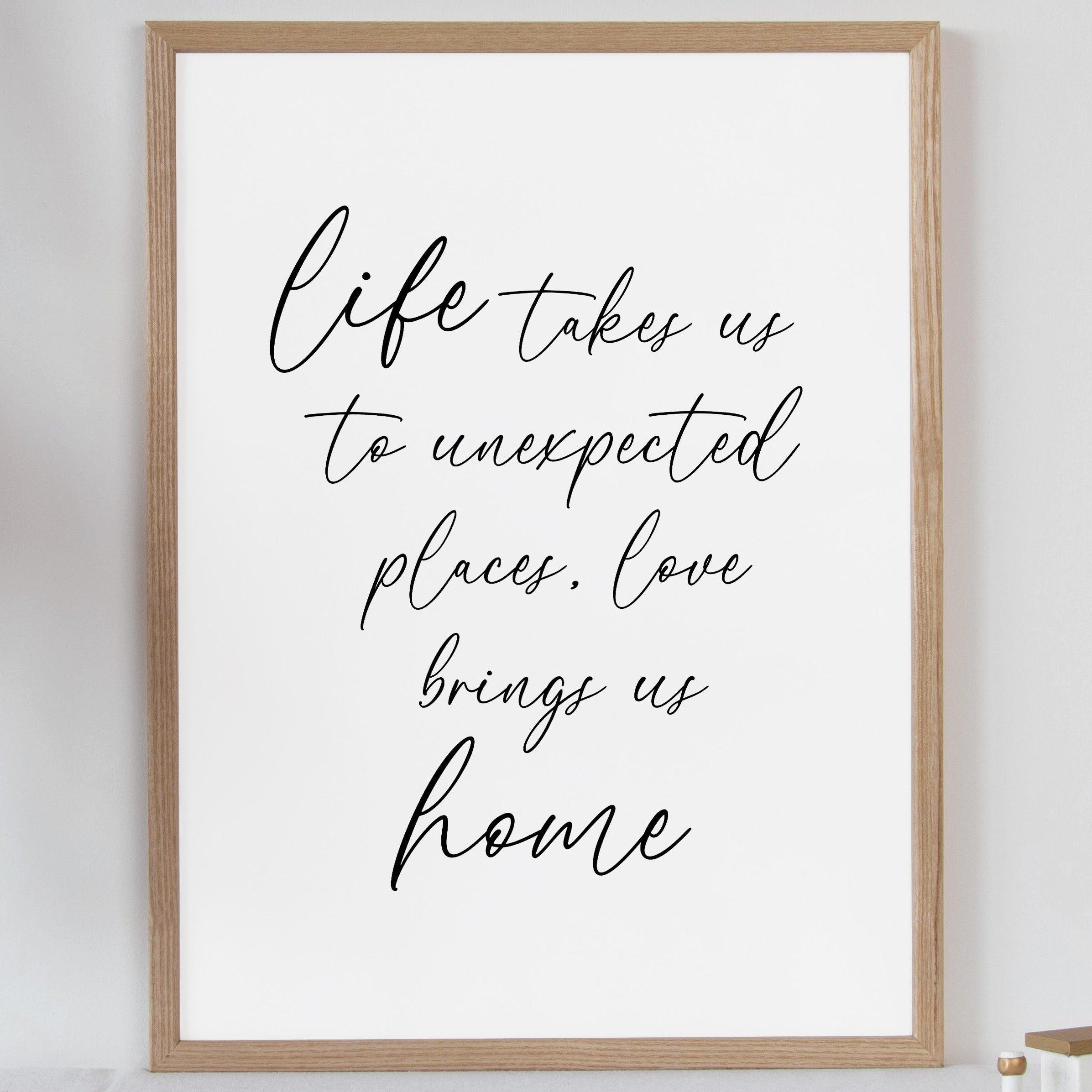Love Brings Us Home - Quote Print Poster - The Willow Corner