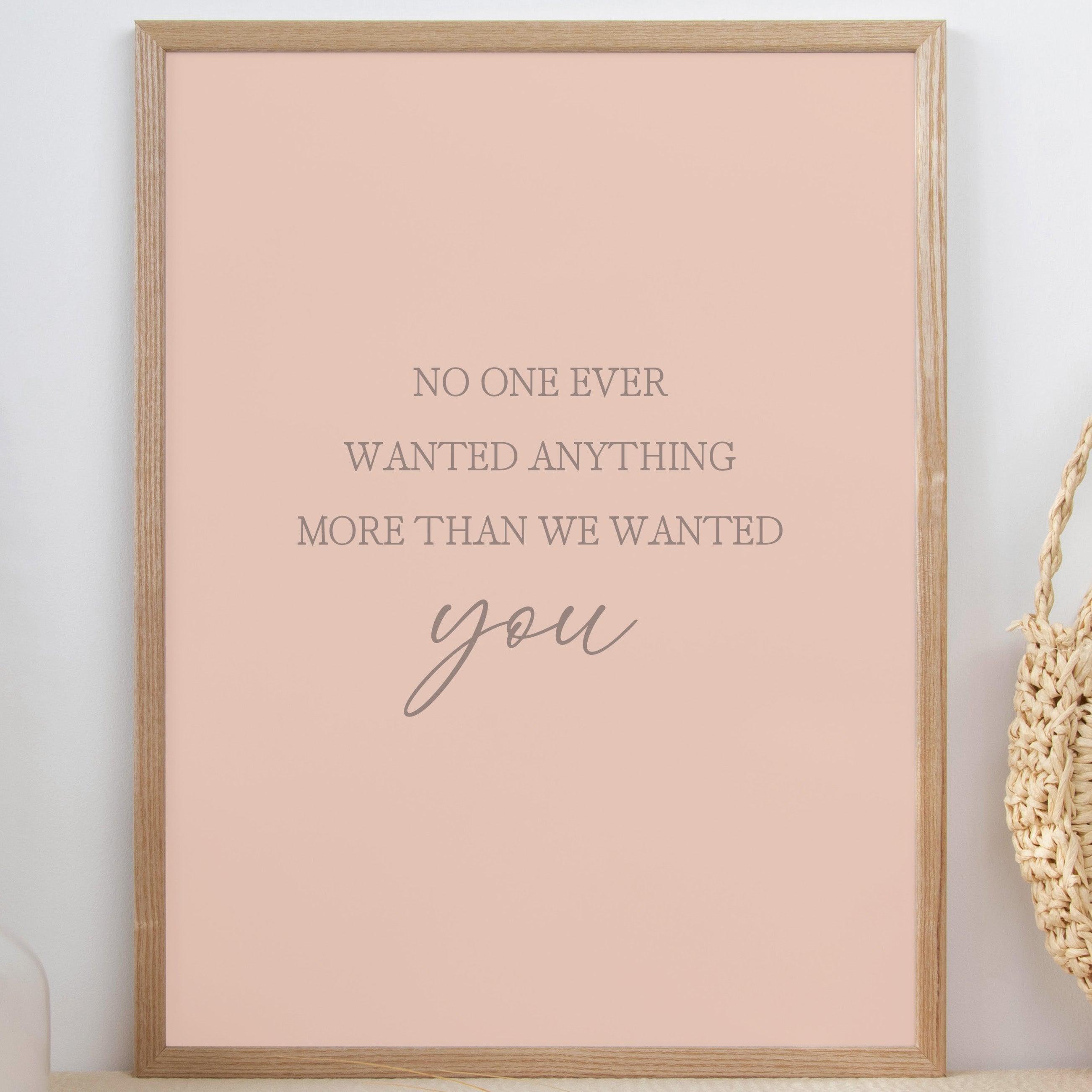 More Than We Wanted You - Peach - Quote Print Poster - The Willow Corner