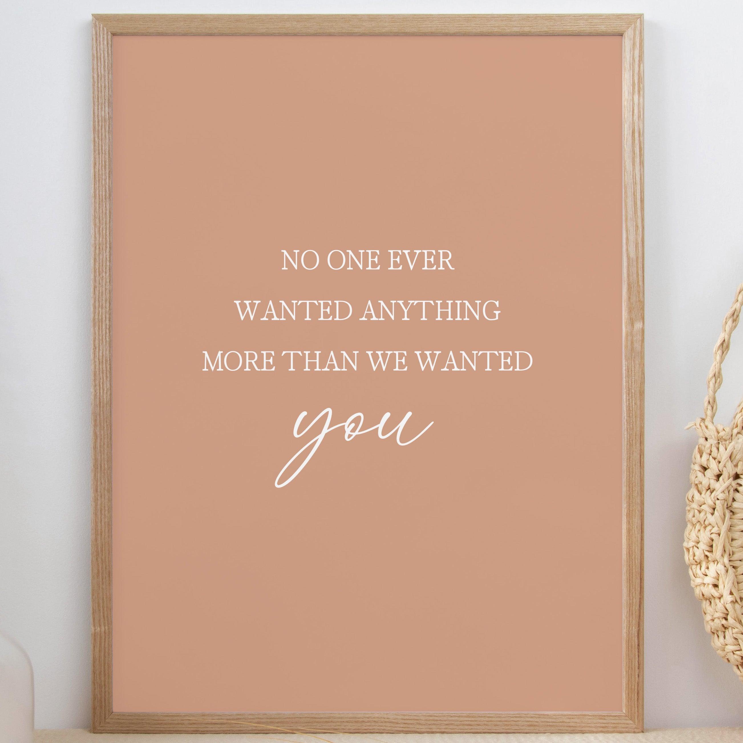 More Than We Wanted You - Stone - Quote Print Poster - The Willow Corner