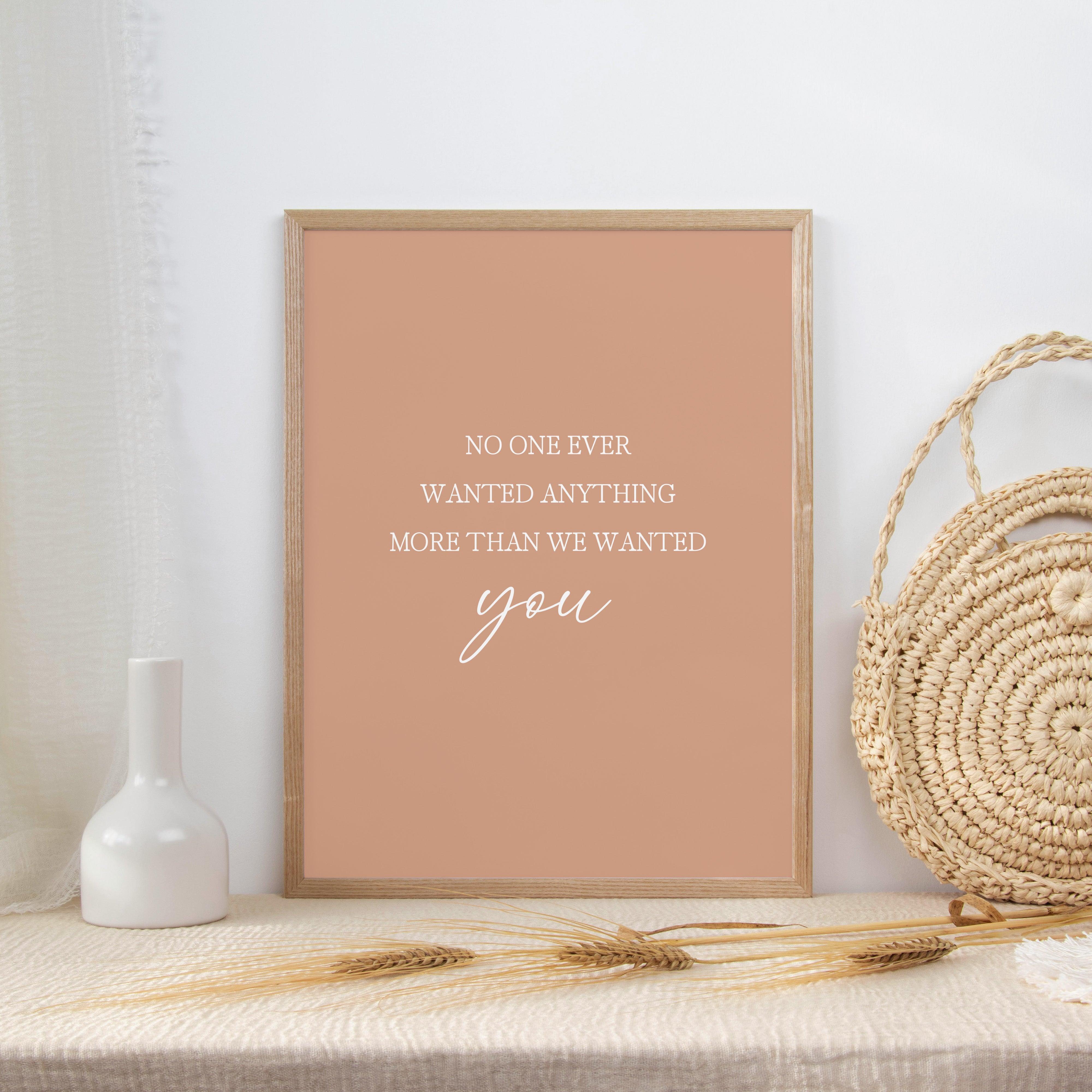 More Than We Wanted You - Stone - Quote Print Poster - The Willow Corner