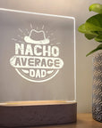 Nacho Average Dad - Father's Day Night Light - The Willow Corner