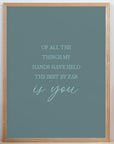 The Best By Far Is You - Juniper - Quote Print Poster - The Willow Corner