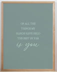 The Best By Far Is You - Opal - Quote Print Poster - The Willow Corner