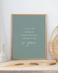 The Best By Far Is You - Opal - Quote Print Poster - The Willow Corner