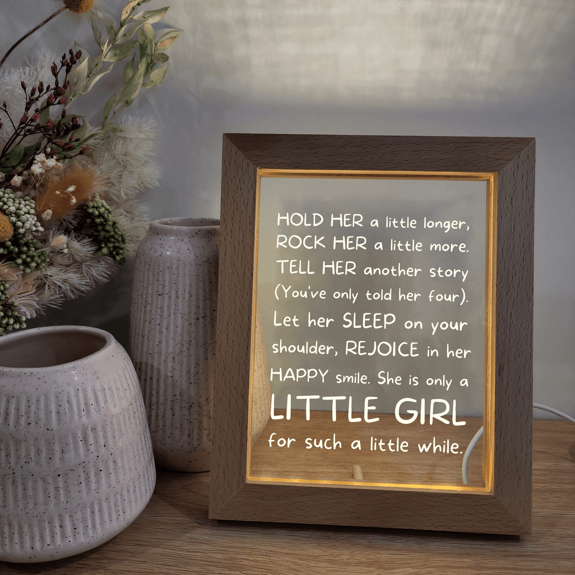 Timber Night Light Frame 🌙 - Quote - Hold Her a Little Longer - The Willow Corner