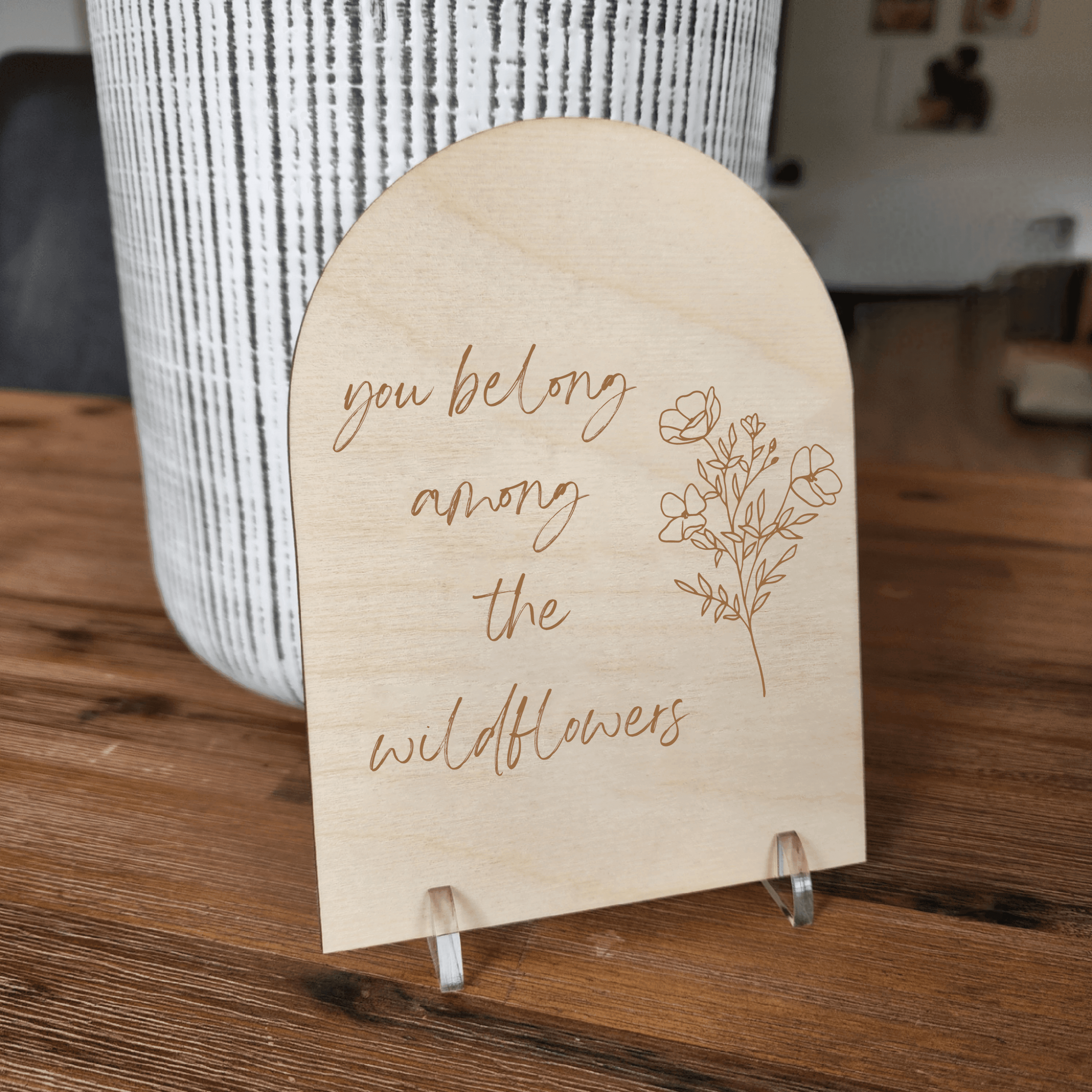 Wooden Arch Quote - You Belong Among The Wildflowers 🌾 - The Willow Corner